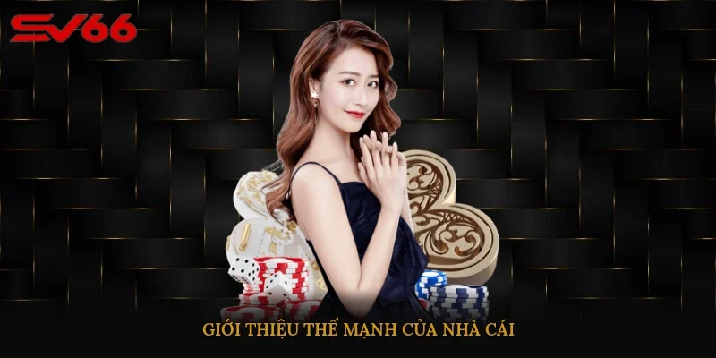 Giới thiệu về các thế mạnh