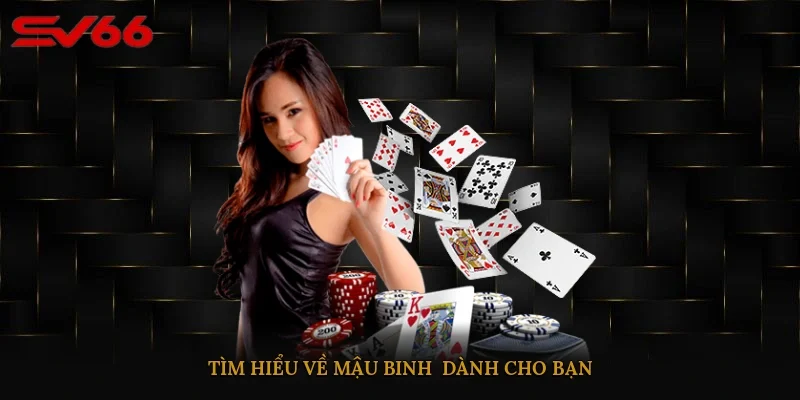 Tìm hiểu về Mậu Binh dành cho bạn